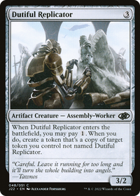 Dutiful Replicator [Jumpstart 2022]
