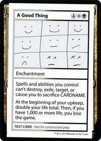 A Good Thing (2021 Edition) [Mystery Booster Playtest Cards]