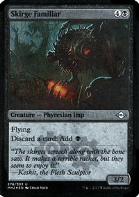 Skirge Familiar (Foil Etched) -  Foil (MH2-276) - Modern Horizons 2