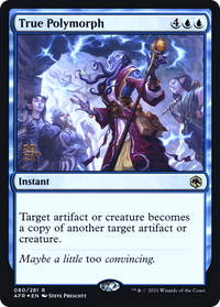True Polymorph [Dungeons & Dragons: Adventures in the Forgotten Realms Prerelease Promos]