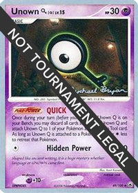Unown [Q] - 2010 (Mychael Bryan) 049  World Championship Decks - Uncommon