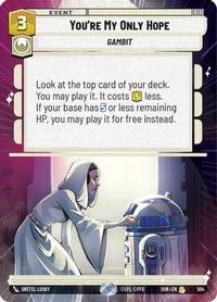 You're My Only Hope (Hyperspace) (504) - Spark of Rebellion Foil