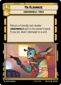 Ma Klounkee (229/262) - Shadows of the Galaxy Foil