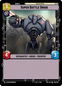 Super Battle Droid (230/257) - Twilight of the Republic Foil