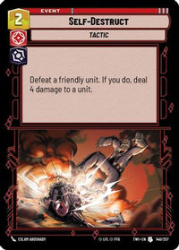 Self-Destruct (140/257) - Twilight of the Republic Foil