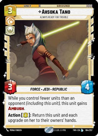 Ahsoka Tano - Always Ready For Trouble (194/257) - Twilight of the Republic Foil