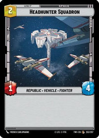 Headhunter Squadron (253/257) - Twilight of the Republic Foil