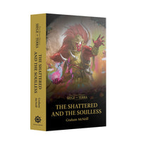 Siege of Terra: The Shattered and the Soulless (paper back)