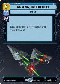 No Glory, Only Results (Hyperspace Foil) (777) - Jump to Lightspeed Foil