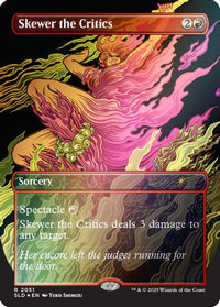 Skewer the Critics (2051) (Rainbow Foil) -  Foil (SLD-2051) - Secret Lair Drop Series