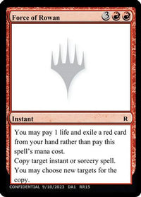 Force of Rowan (-) - Un-Known Event Playtest Cards
