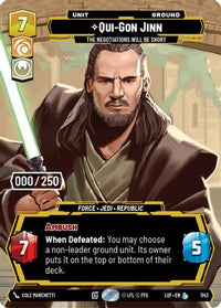 Qui-Gon Jinn - The Negotiations Will Be Short (Serialized) (1143) - Legends of the Force Foil
