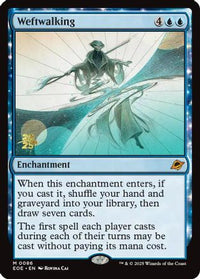 Weftwalking -  Foil (PRE-086) - Prerelease Cards