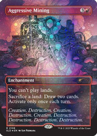 Aggressive Mining (Galaxy Foil) -  Foil (SLD-2108) - Secret Lair Drop Series