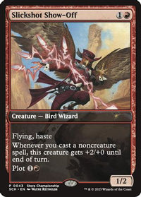 Slickshot Show-Off -  Foil (GAME-043) - Game Day & Store Championship Promos