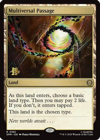 Multiversal Passage -  Foil (PRE-180) - Prerelease Cards