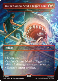 You're Gonna Need a Bigger Boat - Abrade (Rainbow Foil) -  Foil (SLD-2179) - Secret Lair Drop Series