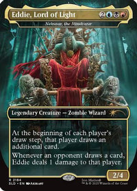 Eddie, Lord of Light - Nekusar, the Mindrazer -  (SLD-2184) - Secret Lair Drop Series