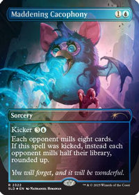 Maddening Cacophony (Rainbow Foil) -  Foil (SLD-2322) - Secret Lair Drop Series