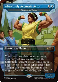 Absolutely Accurate Actor - Phantasmal Image -  (SLD-2306) - Secret Lair Drop Series