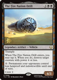 The Fire Nation Drill -  Foil (PRE-098) - Prerelease Cards