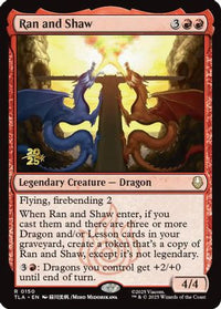 Ran and Shaw -  Foil (PRE-150) - Prerelease Cards