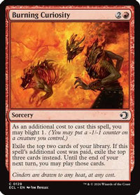 Burning Curiosity -  Foil (ECL-129) - Lorwyn Eclipsed