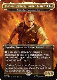 Joshua Graham, Burned Man - Isshin, Two Heavens as One -  Foil (SLD-2459) - Secret Lair Drop Series