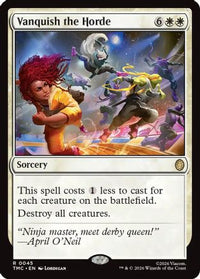 Vanquish the Horde -  Foil (TMC-045) - Commander: Teenage Mutant Ninja Turtles