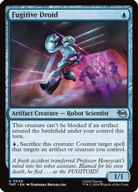 Fugitive Droid -  Foil (TMT-040) - Teenage Mutant Ninja Turtles