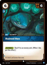 Ruined Rex (067/219) - Unleashed