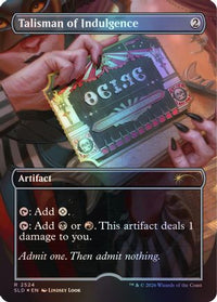 Talisman of Indulgence -  Foil (SLD-2524) - Secret Lair Drop Series