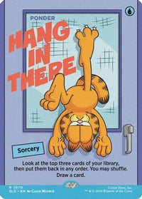 Hang In There - Ponder -  Foil (SLD-2670) - Secret Lair Drop Series