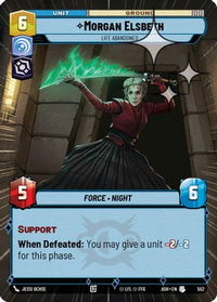 Morgan Elsbeth - Life Abandoned (Hyperspace Foil) (552) - Ashes of the Empire Foil