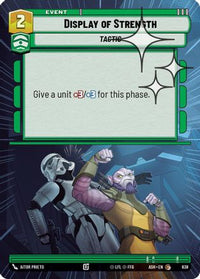 Display of Strength (Hyperspace Foil) (638) - Ashes of the Empire Foil