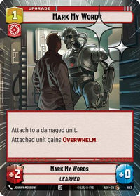 Mark My Words (Hyperspace Foil) (683) - Ashes of the Empire Foil