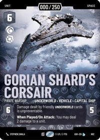 Gorian Shard's Corsair - Pirate Warship (Serialized) (902) - Ashes of the Empire Foil