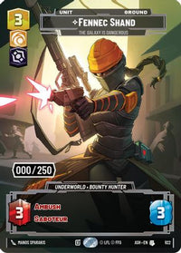 Fennec Shand - The Galaxy Is Dangerous (Serialized) (922) - Ashes of the Empire Foil