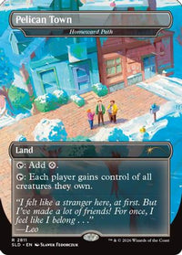 Pelican Town - Homeward Path -  (SLD-2811) - Secret Lair Drop Series