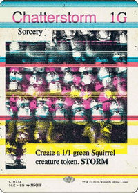 Chatterstorm (0314) -  (SLZ-314) - Secret Lair x MSCHF: The Zeta Set