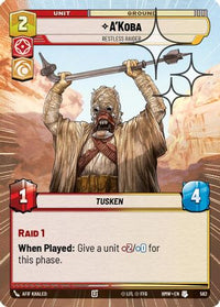 A'Koba - Restless Raider (Hyperspace Foil) (562) - Homeworlds Foil