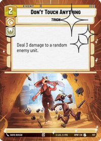 Don't Touch Anything (Hyperspace Foil) (727) - Homeworlds Foil