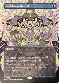 Stubborn Denial -  Foil (SLD-8500) - Secret Lair Drop Series