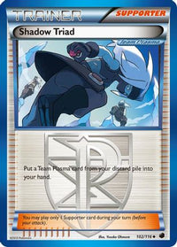 Shadow Triad (Team Plasma)  Plasma Freeze - Uncommon