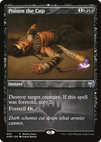 Poison the Cup (Promo Pack) [Kaldheim Promos]