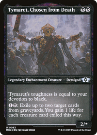 Tymaret, Chosen from Death (Foil Etched) - : (enchantment) Foil (MUL-083) - Multiverse Legends