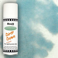 DIRTY DOWN: AGING SPRAY: MOULD
