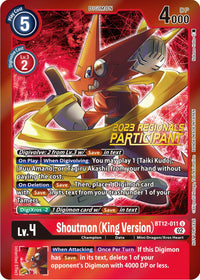 Shoutmon (King Version) [BT12-011] (2023 Regionals Participant) [Across Time Promos]