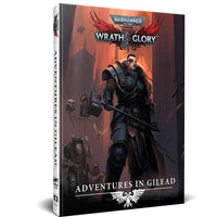 Warhammer 40K Wrath & Glory RPG: Adventures in Gilead