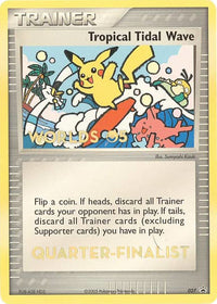 Tropical Tidal Wave - 027 (2005 World Championships) [Quarter-Finalist]  Nintendo Promos - Promo